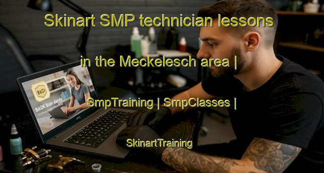 Skinart SMP technician lessons in the Meckelesch area | SmpTraining | SmpClasses | SkinartTraining-Germany